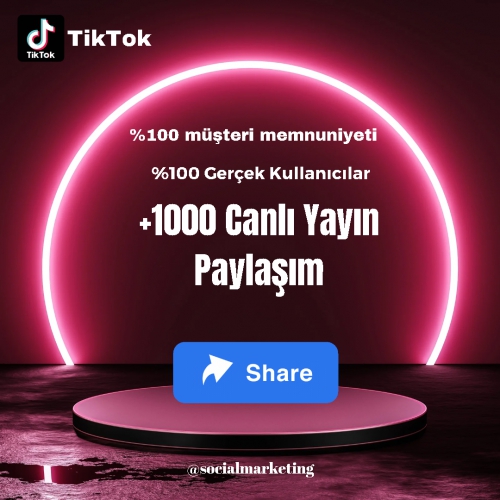  TikTok Canlı Yayın Paylaşım  Max 100K  Yabancı Kullanıcılar  Anlık Başlar
